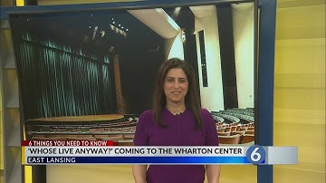 Whose Live Anyway? at the Wharton Center