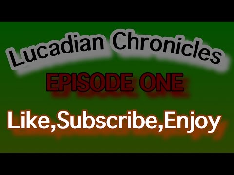 Lucadian Chronicles EP:1