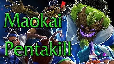 Maokai Pentakill!