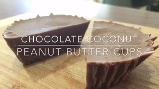 Chocolate Coconut Peanut Butter Cups