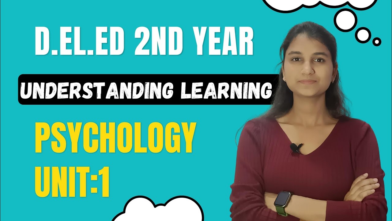 Psychology unit 1 | psychology unit 1 deled | understanding learning