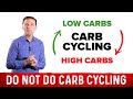 Do Not Do Carb Cycling on Keto & Intermittent Fasting – Dr.Berg's Answers Why