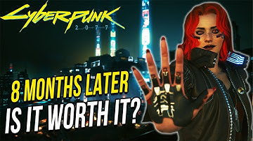 Cyberpunk 2077 | Is it WORTH IT After Patch 1.3? (8 Months Later)