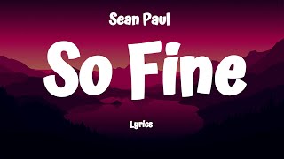 Sean Paul - So Fine (Lyrics) Resimi