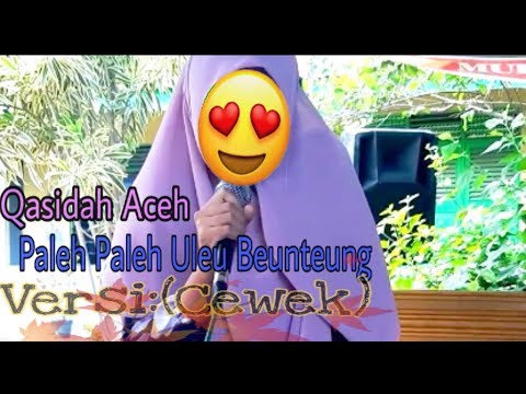 qasidah-aceh-paleh-paleh-uleu-beunteung-versi-cewek-(live)