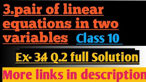 दो चर वाले रैखिक समीकरण युग्म Ex- 3.4  Q.no. 2 solution class 10 ncert by:- #Shashank sir
