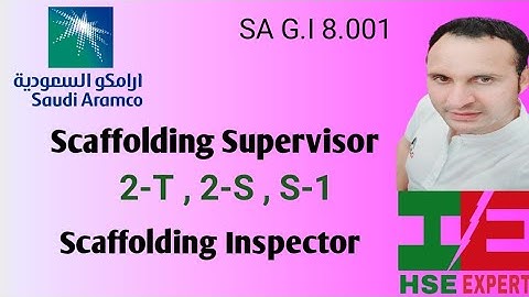 Saudi Aramco Scaffolding Supervisor & Scaffolding Inspector.