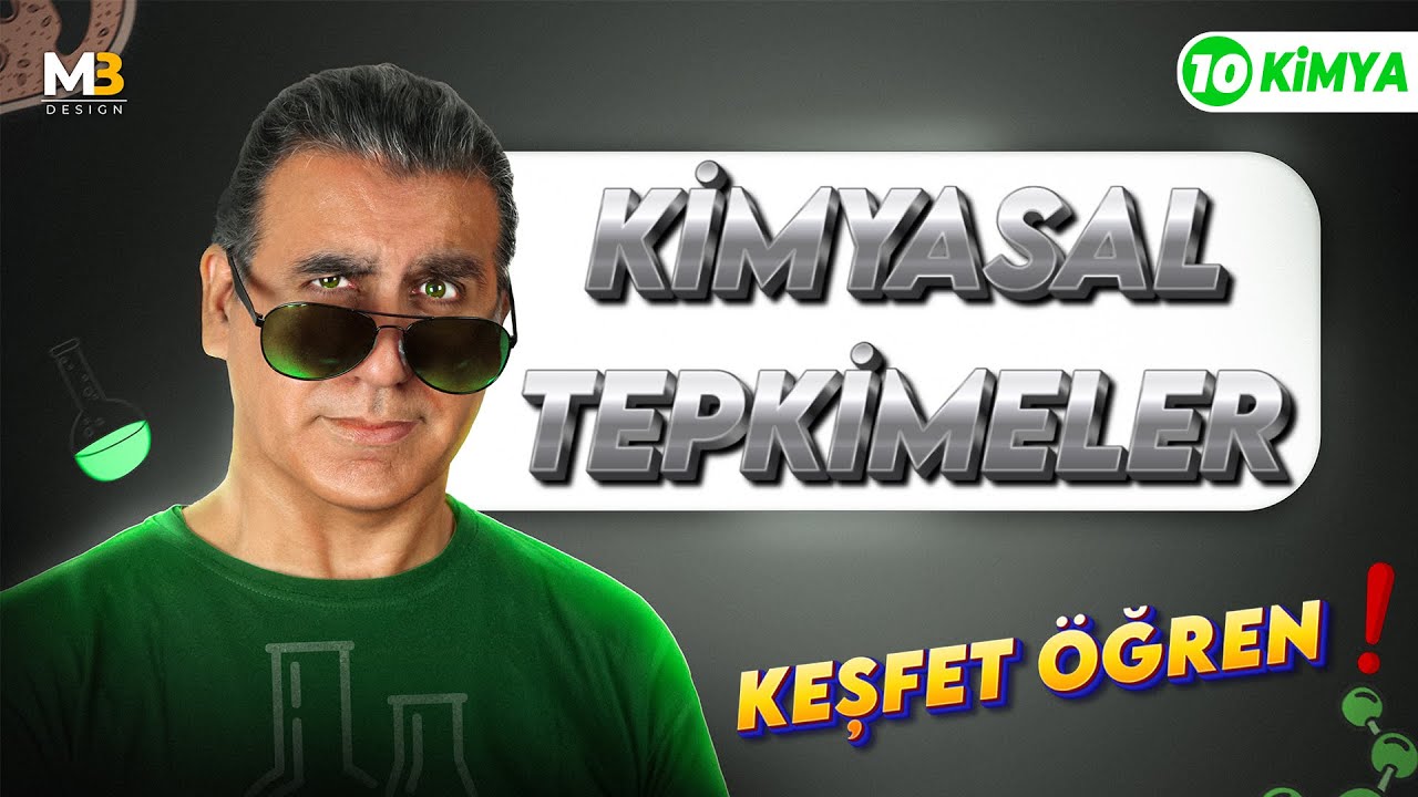 KİMYASAL TEPKİMELER 1   10. SINIF KİMYA    7. DERS ( Denklem Denkleştirme  )
