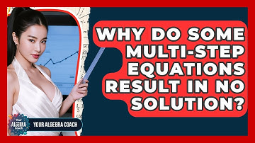 Why Do Some Multi-step Equations Result In No Solution? - Your Algebra Coach