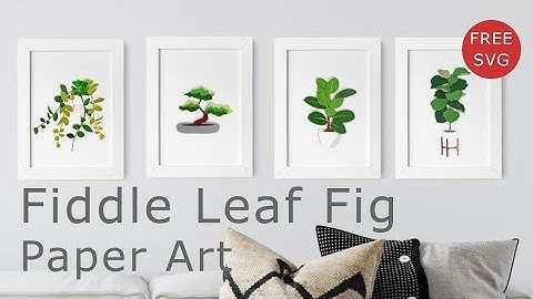 Cricut Made Fiddle Leaf Fig Paper Art