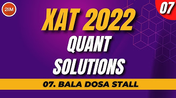 XAT 2022 Quant Solutions | Bala Dosa Stall | XAT 2023 Prep | 2IIM CAT Preparation
