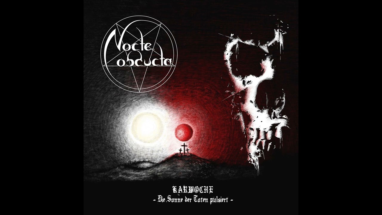 Nocte Obducta - Karwoche (Full Album Premiere) - YouTube