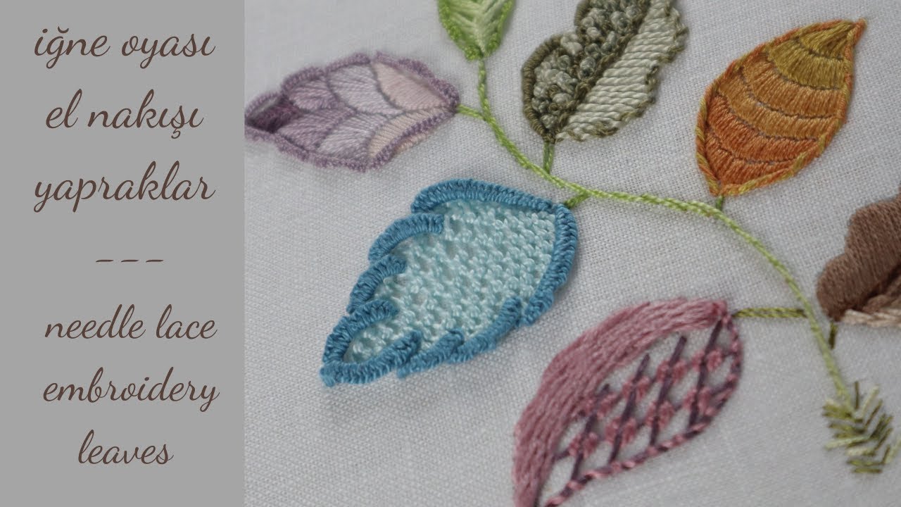 EL NAKIŞI YAPRAK YAPIMI/ HOW TO DO HAND EMBROIDERY LEAVES ?