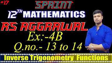 RS Aggarwal Solutions class 12 Maths / Inverse Trigonometry Functions Class 12 part -17 / Ex-4(B)