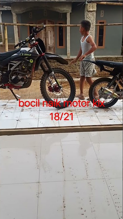 bocil naik klx 18/21