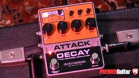 First Look - Electro-Harmonix Attack Decay