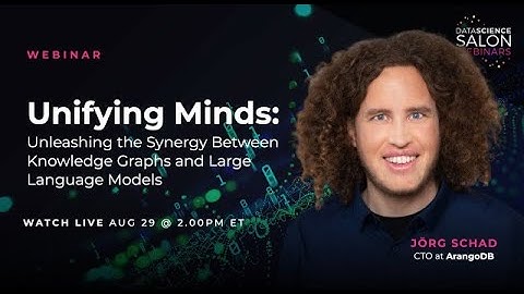 [WEBINAR] Unifying Minds: Unleashing the Synergy Between LLM’s and Knowledge Graphs