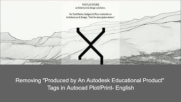 Removing "Produced by An Autodesk Educational Product" Tags in Autocad Plot/Print- English