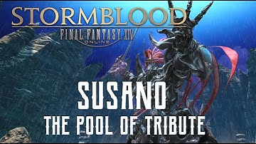 The Pool of Tribute - Susano Trial Guide - FFXIV Stormblood