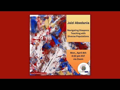 Navigating Diaspora: Teaching with Diverse Populations, Jaizi Abedania - video preview