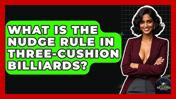 What Is The Nudge Rule In Three-Cushion Billiards? - Billiards Hustlers