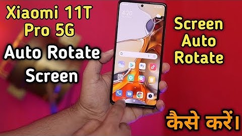 Xiaomi 11T Pro,How To Enable Auto Rotate Screen in Xiaomi 11T Pro,Xiaomi 11TPro Me AutoRotate Enable
