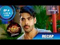 Shakti | शक्ति | Episode 1152 & 1153 | Recap