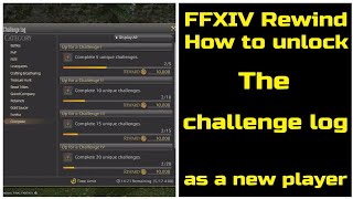 FFXIV Rewind How to unlock the challenge log as a new player