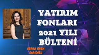Yatırım Fonları 2021 Yılı Bülteni