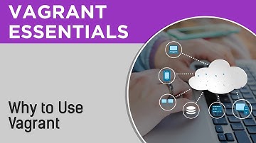 Vagrant Tutorials | Why to Use Vagrant