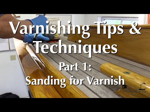 Varnishing Tips & Techniques, Part 1: Sanding for Varnish