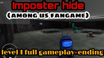 Level 1 full gameplay - Imposter hide (among us fangame)