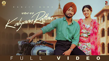 Kaliyaan Rattan | Ranjit Bawa | Mandeep Maavi | Latest Punjabi Song | New Punjabi Song 2024