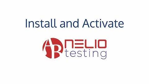 How To Install and Activate Nelio A/B Testing in Your WordPress Site