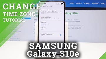 How to Set up Date & Time in Samsung Galaxy S10e - Select Time Zone