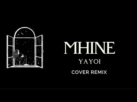 MHINE - YAYOI (Cover Remix) Lyrics