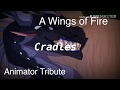 Cradles|| A Wings of Fire Animator Tribute