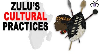 Major Cultural Practices of the Zulu People