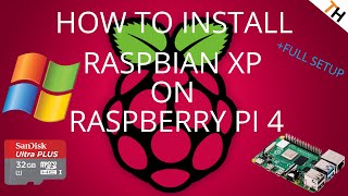 How to FULLY install & setup Raspbian XP Professional on Raspberry Pi 4| FULL GUIDE by TH