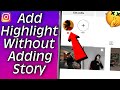 How to Add Highlights on Instagram Without Adding to Instagram Story