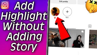 How to Add Highlights on Instagram Without Adding to Instagram Story screenshot 5