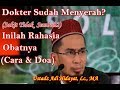 Inilah Rahasia Obat Mujarab Bagi Orang Yang Sakit Ustadz Adi Hidayat, Lc, MA