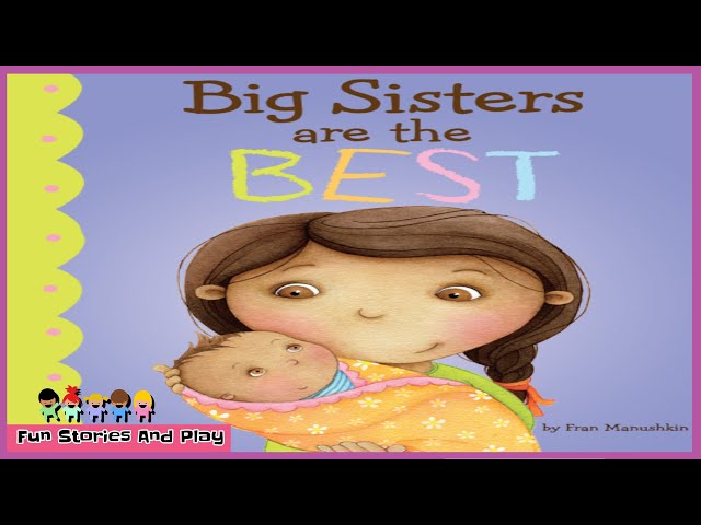 BIG SISTERS ARE THE BEST 🎀🍼👶 - Big sister new baby follow along reading book | Fun Stories Play class=