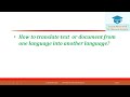How to translate text  or document form one language into another language