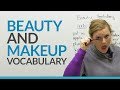 Learn English Vocabulary: Beauty and Makeup