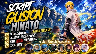 Script Skin Gusion Minato - Minato Namikaze No Password | Full Effect Voice | Patch Terbaru