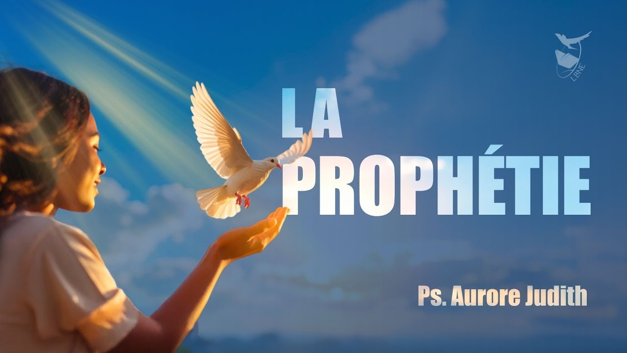 LA PROPHÉTIE | Ps. Aurore Judith