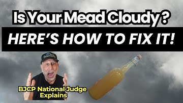 Why Is Your Mead Cloudy? Here’s How to Fix It!