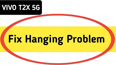 Vivo t2x hanging problem kaise solve Karen, how to fix hanging problem in Vivo t2x