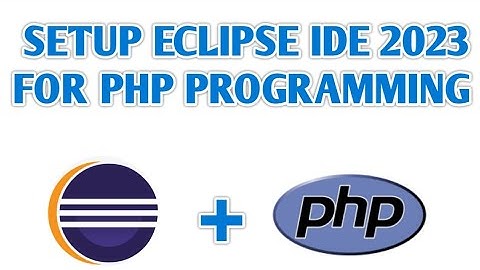 How to Set up Eclipse IDE for PHP Programming | Run PHP in Eclipse IDE